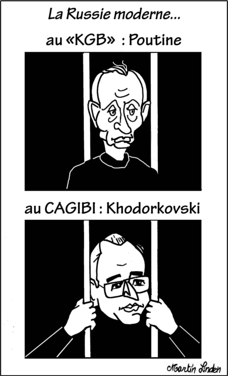 Poutine au KGB, Khodorkovski au Cagibi (derrière les barreaux)
