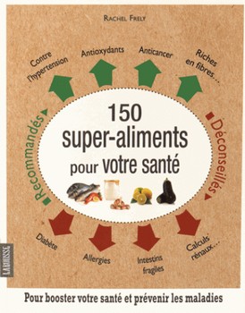 150 super-aliments pour votre santé