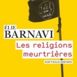 les-religions-meurtrieres-par-elie-barnavi