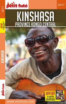 Petit futé 2017-2018 de Kinshasa et de la province du Kongo Central
