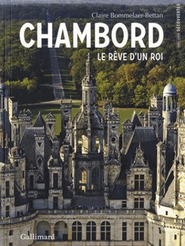 Chambord – Le rêve d'un roi
