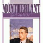 Henry de Montherlant – Qui suis-je