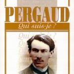 Louis Pergaud – Qui suis-je