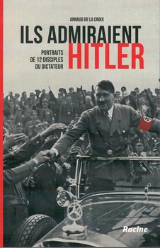 Ils admiraient Hitler