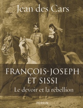 François-Joseph et Sissi – Le devoir et la rébellion