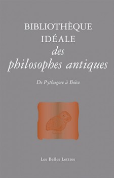 Bibliothèque idéale des philosophes antiques – De Pythagore à Boèce
