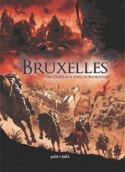 Bruxelles – Tome 1 - Des Celtes aux ducs de Bourgogne