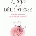 L’art de la délicatesse