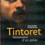 Tintoret – Naissance d’un génie