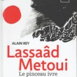 Lassaâd Metoui – Le pinceau ivre